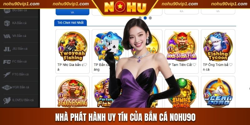 Nhà phát hành uy tín của bắn cá NOHU90