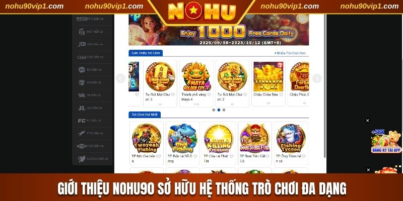 Giới thiệu NOHU90 sở hữu hệ thống trò chơi đa dạng