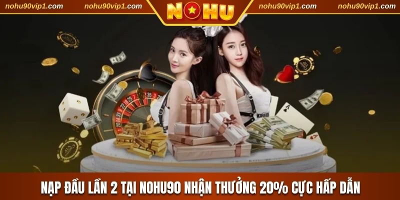 Nạp Đầu Lần 2