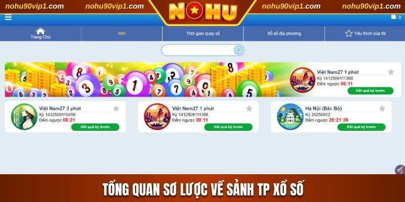 Tổng quan sơ lược về sảnh TP xổ số